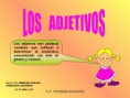 El adjetivo puede ir delante o detrás del sustantivo, pero siempre expresa una cualidad de éste, concordando con él en género y número.  